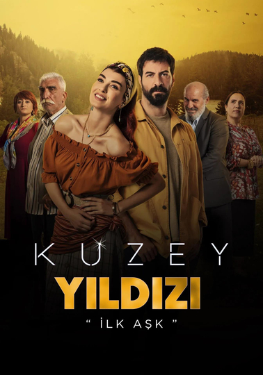 Kuzey Yıldızı: İlk Aşk Poster