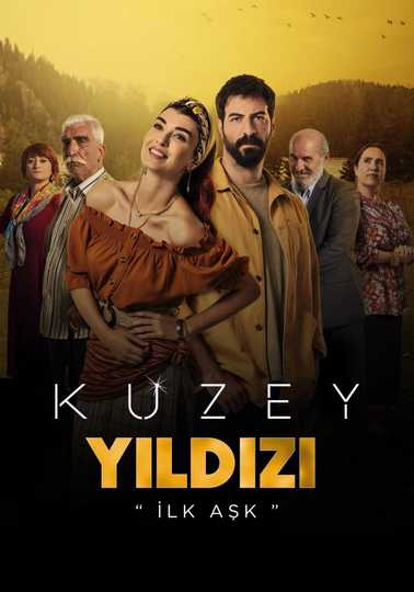 Kuzey Yıldızı: İlk Aşk Poster