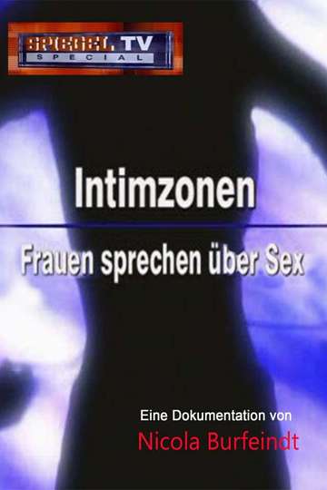 Spiegel Tv Special Intimzonen Frauen Reden über Sex Movie Moviefone 8720