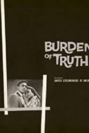 Burden Of Truth Poster