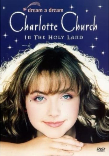 Dream a Dream Charlotte Church in the Holy Land