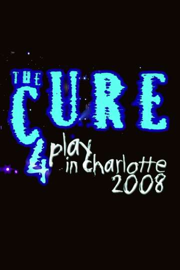 The Cure 4Play in Charlotte