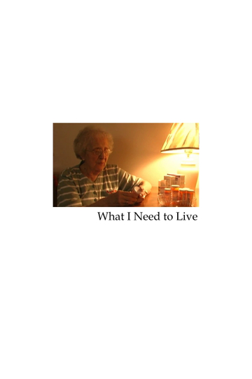 What I Need to Live Poster