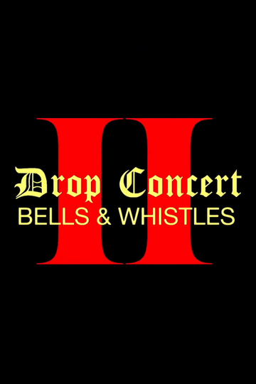 Drop Concert II Bells  Whistles