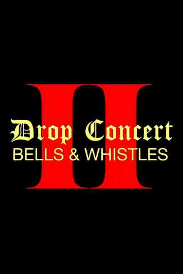 Drop Concert II Bells  Whistles