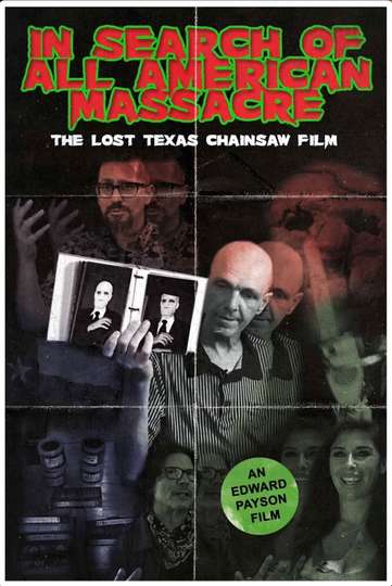 In Search of All American Massacre: The Lost Texas Chainsaw Film Poster