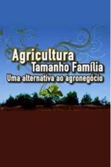 Agricultura tamanho família uma alternativa ao agronegócio