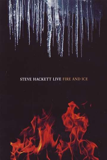 Steve Hackett  Live Fire And Ice