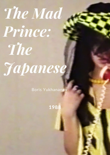 The Mad Prince: The Japanese