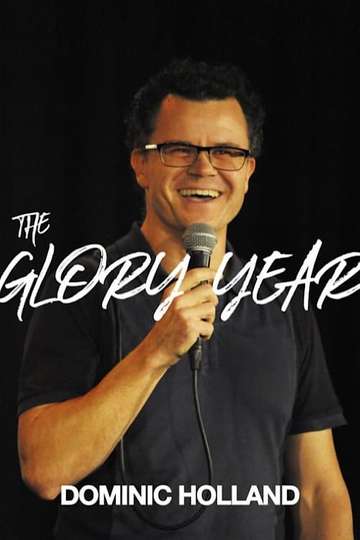 Dominic Holland  The Glory Year