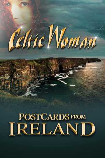 Celtic Woman Postcards From Ireland Poster