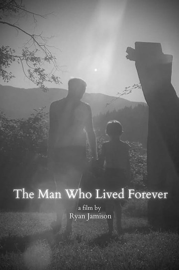 The Man Who Lived Forever Poster