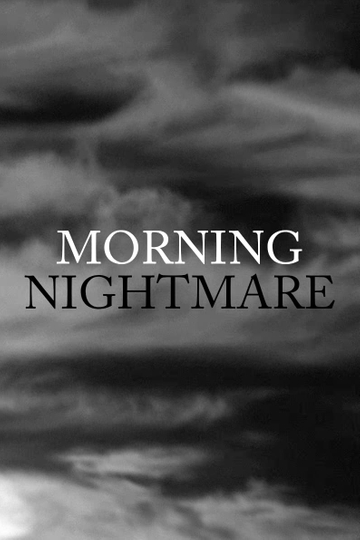 Morning Nightmare