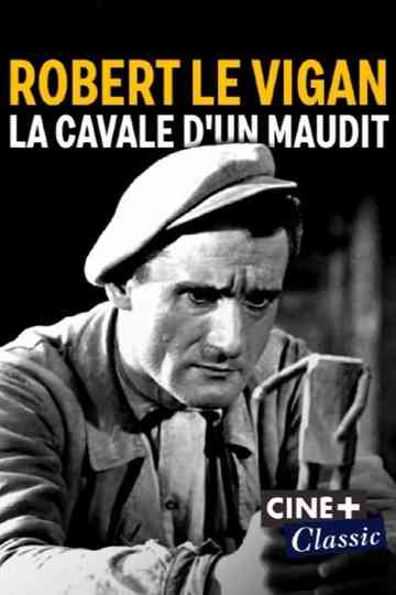 Robert Le Vigan la cavale dun maudit