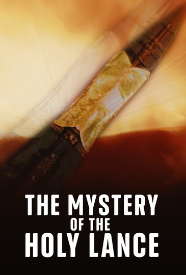 The Mystery of the Holy Lance