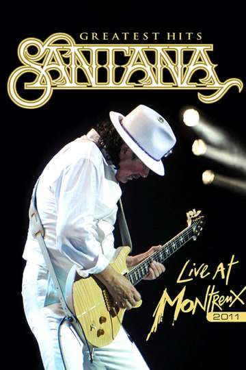 Santana Greatest Hits  Live at Montreux 2011