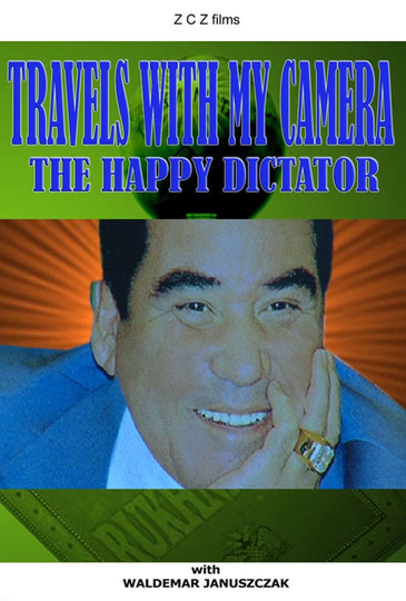 Travels with My Camera The Happy Dictator