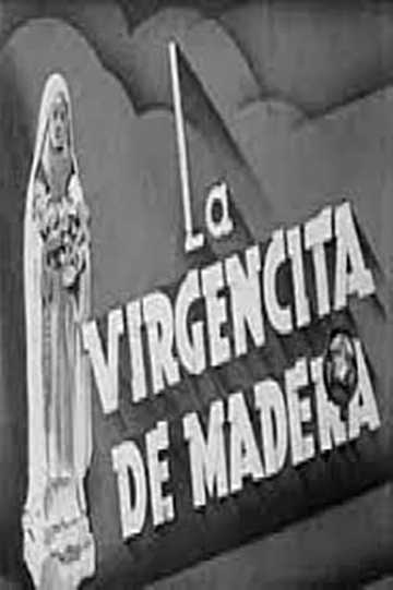 La virgencita de madera Poster