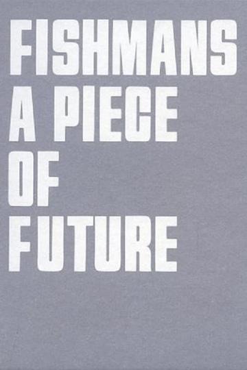 Fishmans A Piece of Future