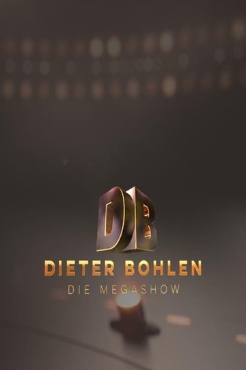 Dieter Bohlen Die Mega Show Poster