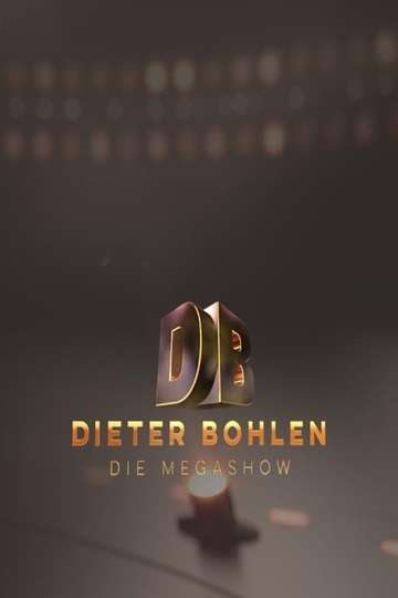 Dieter Bohlen Die Mega Show Poster