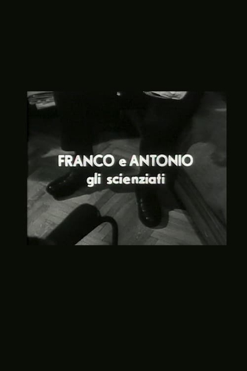 Franco e Antonio gli scienziati