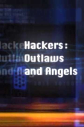Hackers Outlaws and Angels