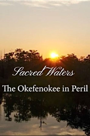 Sacred Waters The Okefenokee in Peril