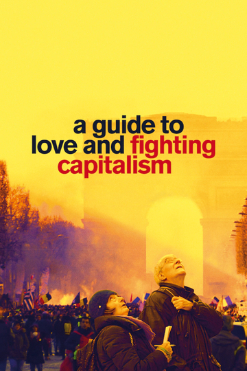 A Guide to Love and Fighting Capitalism Poster