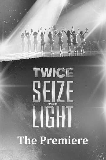 Seize the Light The Premiere Poster