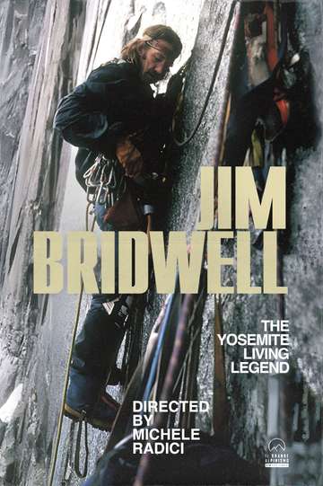 Jim Bridwell The Yosemite Living Legend Poster