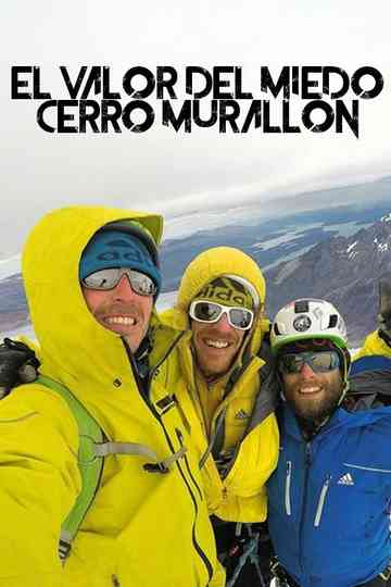 El Valor Del Miedo  Cerro Murallon