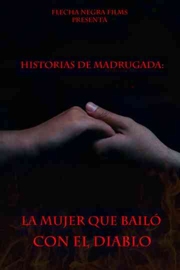 Historias de Madrugada La Mujer que Bailó con el Diablo
