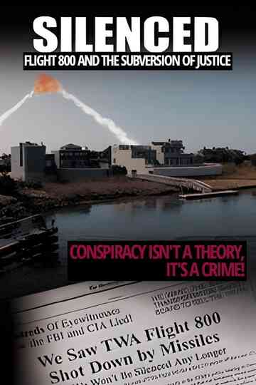 Silenced: TWA 800 and the Subversion of Justice