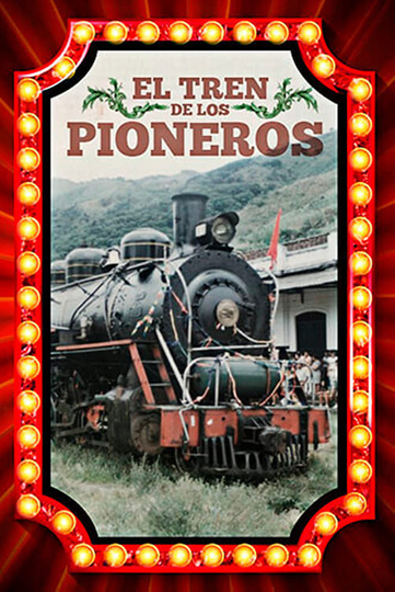 El Tren de los Pioneros Poster