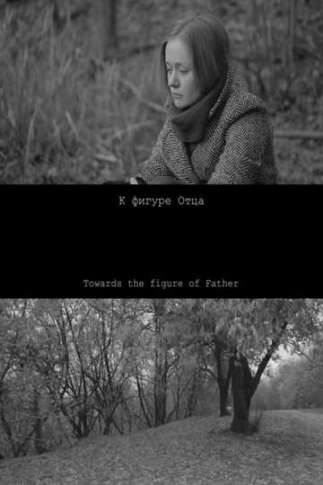 Towards the Figure of Father Poster