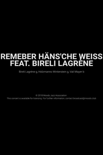 Remember Häns'che Weiss Feat. Bireli Lagrène- Moods