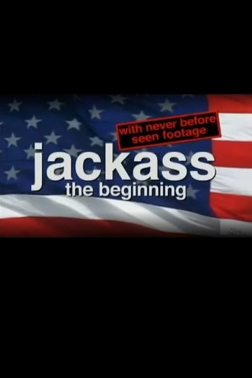 Jackass The Beginning