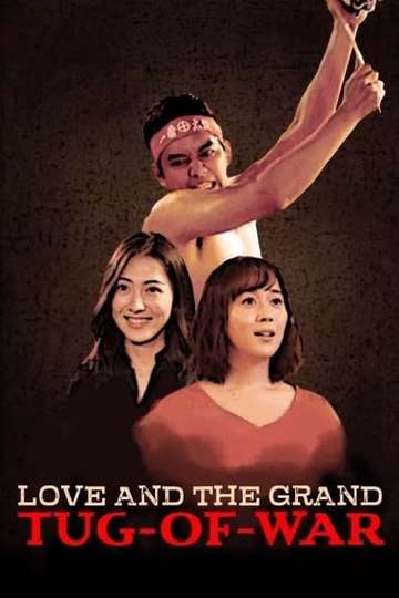 Love and the Grand Tugofwar Poster