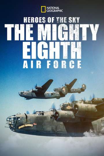 Heroes of the Sky The Mighty Eighth Air Force Poster