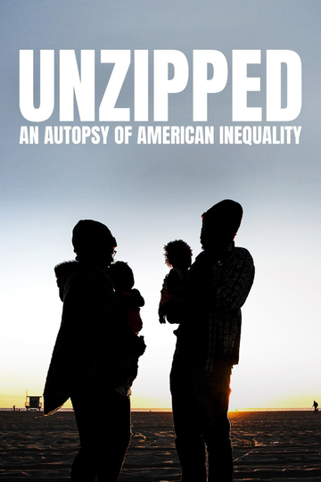 Unzipped An Autopsy of American Inequality Poster