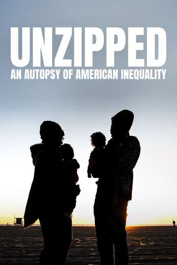 Unzipped An Autopsy of American Inequality Poster