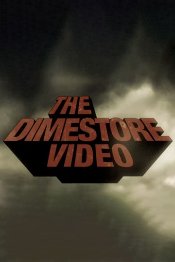 The Dimestore Video Poster