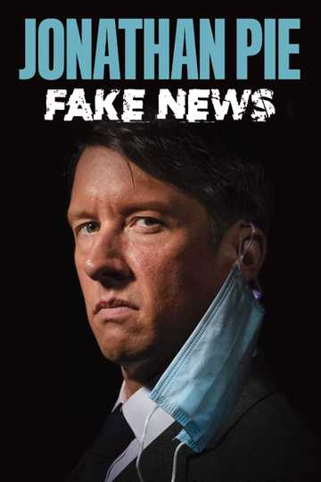 Jonathan Pie: Fake News