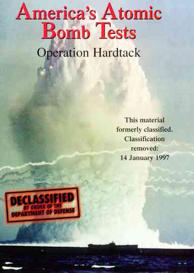 America's Atomic Bomb Tests: Operation Hardtack