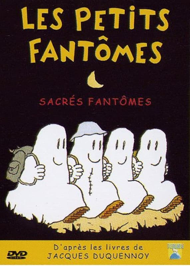 Les petits fantômes  sacrés fantômes