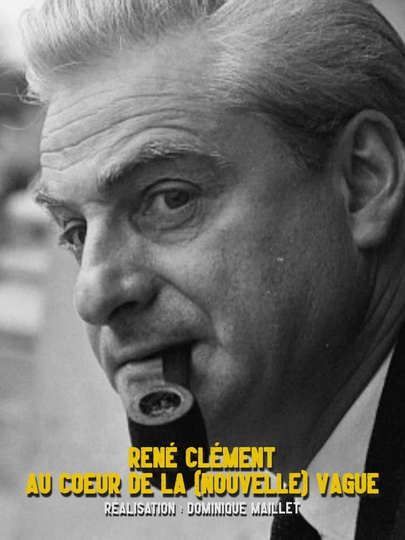 René Clément au cœur de la nouvelle vague