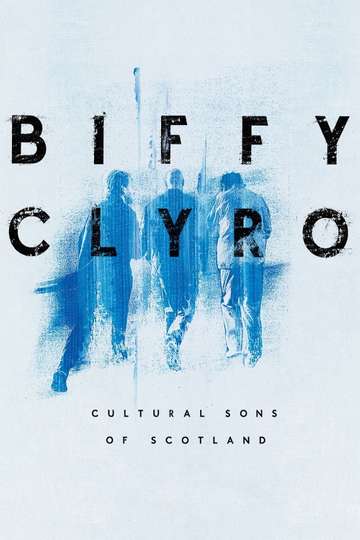 Biffy Clyro Cultural Sons of Scotland