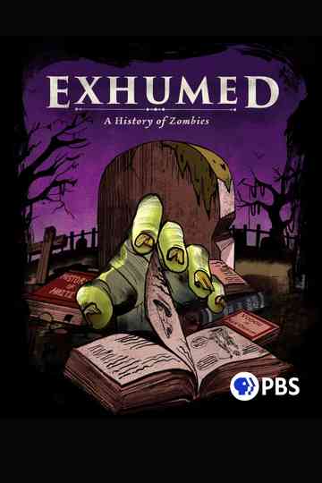 Exhumed A History of Zombies