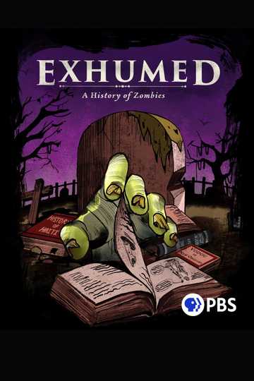 Exhumed A History of Zombies